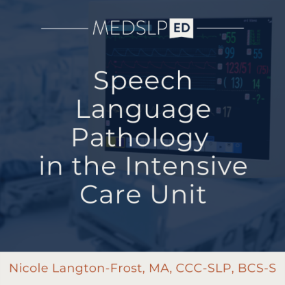Speech Language Pathology in the Intensive Care Unit